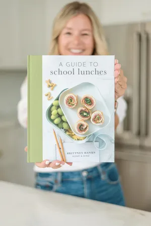 A Guide To School Lunches Cookbook   Lunch Notes