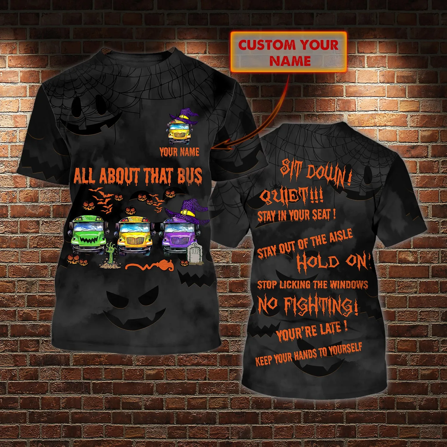 All About That School Bus - Personalized Name 3D Tshirt - 96 ( Halloween Ver )