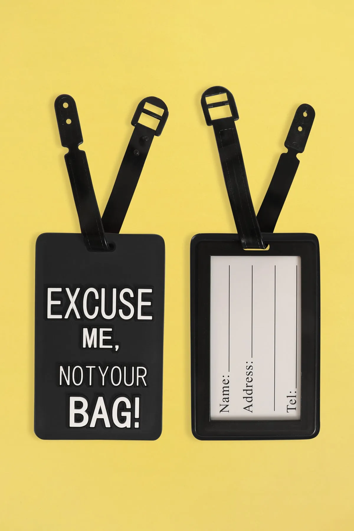EXCUSE ME NOT YOUR BAG! LUGGAGE TAG