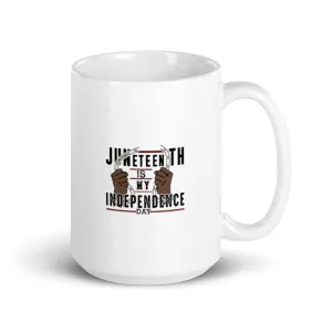 Juneteenth Is My Independence Day Breaking Free Mug