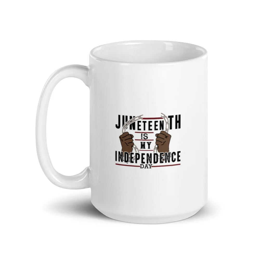 Juneteenth Is My Independence Day Breaking Free Mug