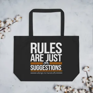 Rules Are Just Suggestions – Large Organic Tote Bag